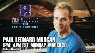 Film Music Live with PAUL LEONARD-MORGAN
