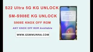 S22 Ultra 5G - S908E KNOX OFF ROM Tested