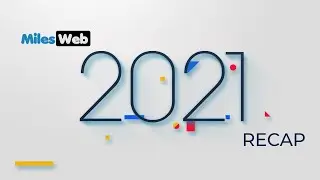 Our 2021 Journey in Photos | Recap 2021 | MilesWeb