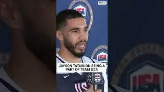 Jayson Tatum talks being a part of #TeamUSA 🇺🇸 🏀