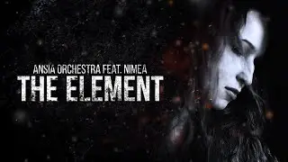 Ansia Orchestra feat. Nimea - The Element