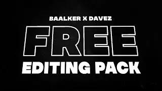 The Baalker X Davez FREE Editing Pack for Premiere Pro, Davinci Resolve, After Effects & Sony Vegas