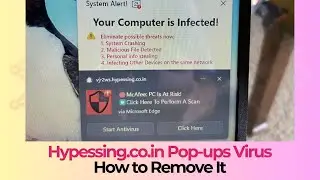 Hypessing.co.in Malware Pop-ups [McAfee] - How to Remove It