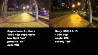 Gopro Hero 3+ Black X Sony HDR AS-15 -- Night Test