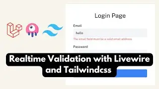 Creating Realtime Validation with Laravel Livewire and Tailwind CSS