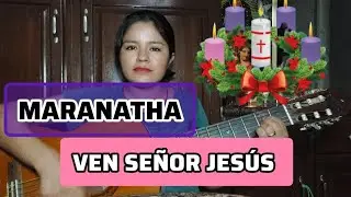 Cantos de Adviento.  💜 Maranatha Ven Señor Jesús.  Tono A
