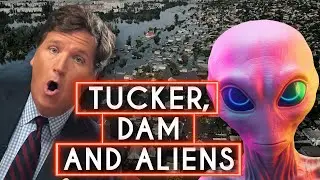 TUCKER CARLSON’S TWITTER SHOW DEBUT: MAJOR FAILURE. Kakhovka Dam, Ukraine and UFO