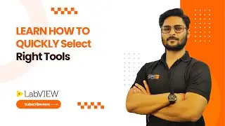 Learn how to Quickly Select Tools In LabVIEW | Exeliq LabVIEW Beginner Course | LabVIEW Basics