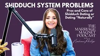 Is Shidduch Dating My Only Option As A Frum Single Woman Dating For Marriage? | Episode 21
