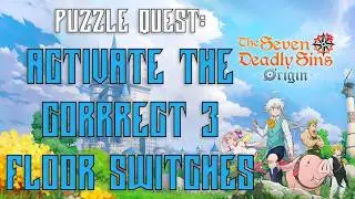 The Seven Deadly Sins: Origin - How to solve the Quest: Activate the correct 3 floor switches