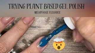 MY NEW FAVORITE GELS 🤯 TRYING PLANT BASED GEL POLISH | 21 FREE - HEMA FREE | MELODYSUSIE