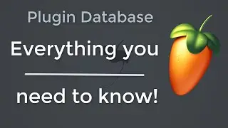 FL Studio: The Plugin database and Default presets... Everything you need to know!