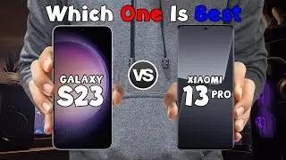 SAMSUNG GALAXY S23 vs XIAOMI 13 PRO