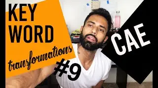 CAE Key Word Transformations: Practice Video 9