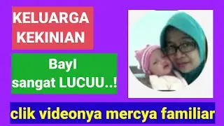 keluarga kekinian dan bayi lucu
