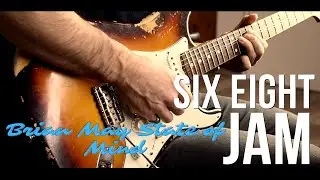 Brian May State of Mind | Six-Eight Jam | Mark Scheffler