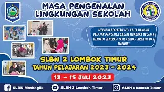 HARI II : MPLS SLBN 2 LOMBOK TIMUR TAHUN PELAJARAN 2023/2024