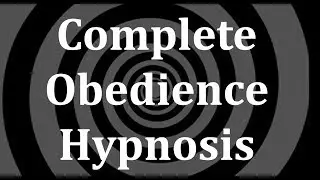 Complete Obedience Hypnosis