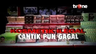Telusur Kosmetik Ilegal, Cantik Pun Gagal | Telusur (21/8/2019)