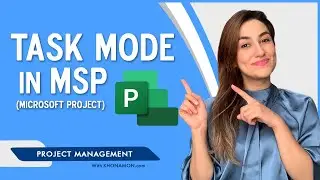 Task Mode in MSP | Auto or Manually Scheduled? (2022)