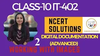 NCERT Solutions ||Ch-2 Working with Images || Digital Documentation(Advanced) using Libre Office