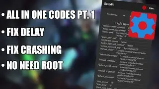 All Codes setedit | Fix Lag | Increase screen responsiveness