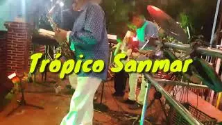 Trópico Sanmar Chileneando en vivo Alpoyeca Sr del nicho