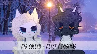 Black Christmas - [Big Collab] (AMV || PMV)