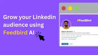 Introducing Feedbird | Grow your Linkedin audience using AI