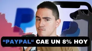 NO INVIERTAS EN PAYPAL sin ver esto📊 │Todavía hay oportunidad de invertir en la Bolsa de Valores?🚀