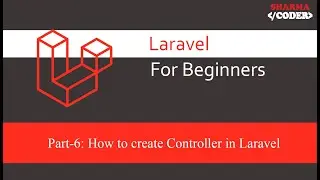 Laravel for Beginners Part-6: How to create Controller in  laravel | What is controller