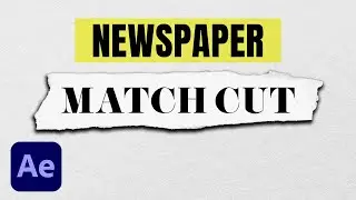 Match Cut Newspaper Animation - After Effects Tutorial