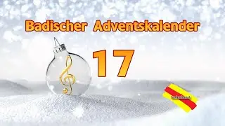 Badischer Adventskalender: 17. 12.