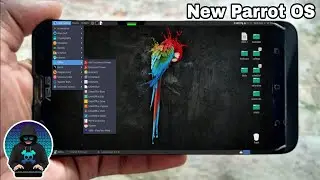 How to Run Fastest Parrot OS 4.11 on Android Phone Without Root.!