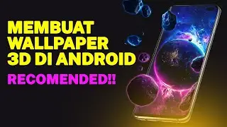 MEMBUAT WALLPAPER 3D DI ANDROID | RECOMENDED APK