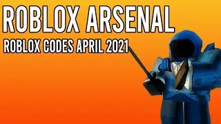 Arsenal Codes April 2021 [Roblox Codes] - All Working Codes