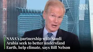 NASA’s partnership with Saudi Arabia seek to better understand Earth, help climate, says Bill Nelson