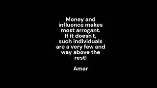 Money and Influence can sway the most