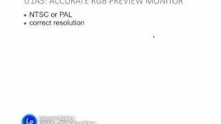U1a5: Choosing an Accurate Preview Monitor for Video Editing