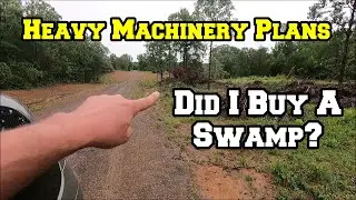 RAIN on Raw Land, Did I Buy A Swamp? | Heavy Machinery Plans | homestead | shed to house