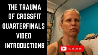 The Trauma of CrossFit Quarterfinals Video Introductions