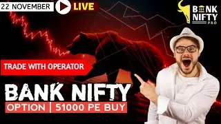 Easy Trade | THE SECRET Of TRADING | #banknifty Option  | #OperatorTrade | Intraday  | 22 NOV 2024.
