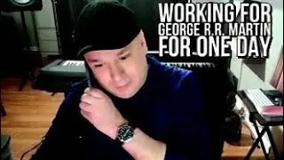 Working For George R.R. Martin For One Day (The Winds Of Winter release)