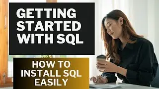 SQL LESSON 1 | GET STARTED WITH SQL | HOW TO INSTALL SQL SERVER FOR DATA ANALYSIS