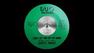 SHERYL SWOPE - CAN'T GET HIM OFF MY MIND
