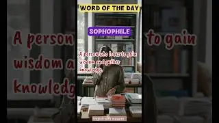 Sophophile | Word of the day |#english #englishvocabulary #englishlearning #knowledge