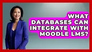 What Databases Can Integrate With Moodle LMS? - Teacher Tech Toolbox