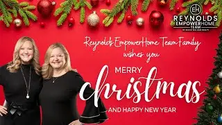 ‌Merry Christmas from Sarah and Debbie Reynolds and Reynolds EmpowerHome Team!