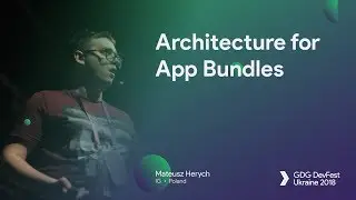 Architecture for App Bundles – Mateusz Herych