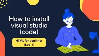 HTML Tutorial For Beginners In Hindi | Install and Use Visual Studio Code on Windows 11 (VS Code)